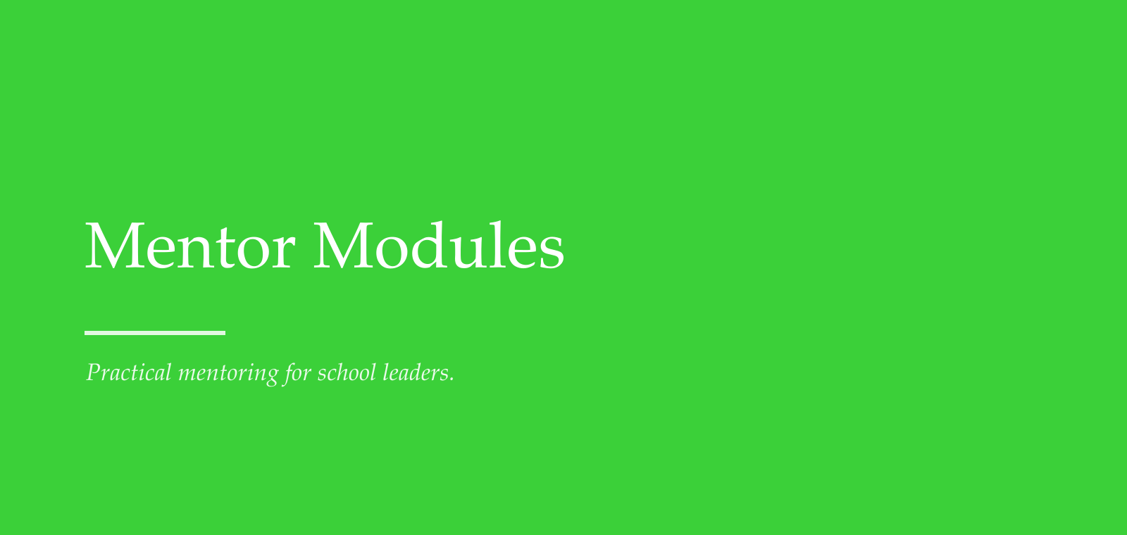 Mentor Modules — practical mentoring for school leaders